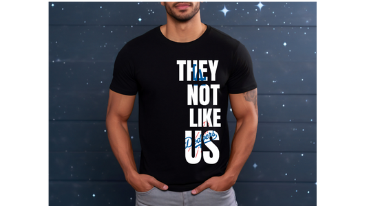 Dodgers They Not Like Us Unisex Shirt Unisex Bella Canvas Shirt